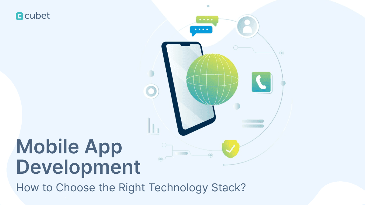 Choose the Right Technology Stack to Build a Mobile App