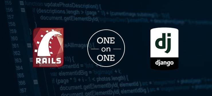 One on One Comparison: Rails Vs Django