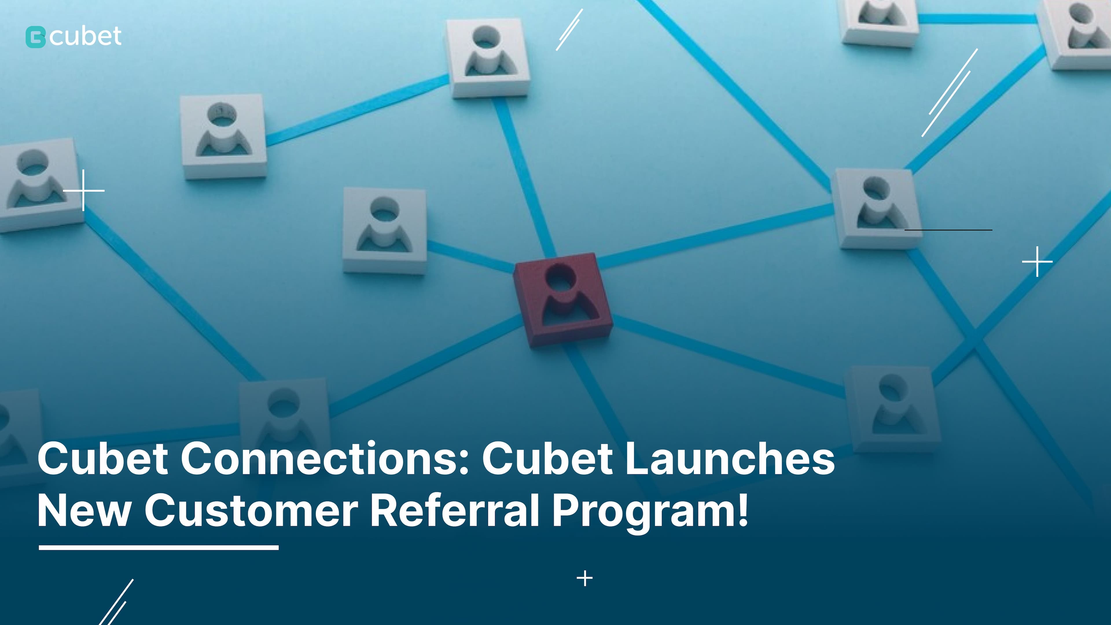 Cubet Launches New Customer Referral Program