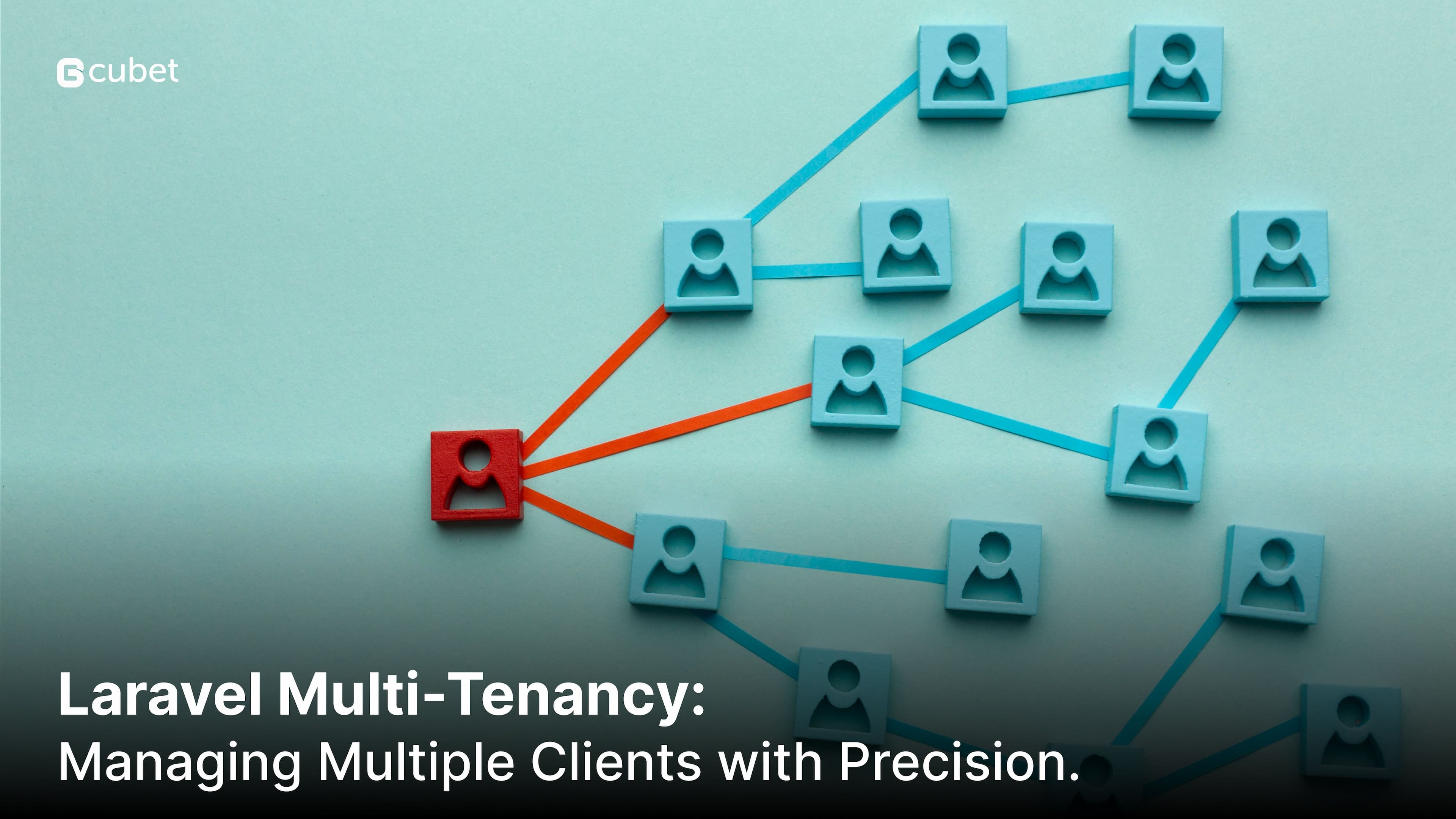 Laravel Multi-Tenancy: Managing Multiple Clients with Precision