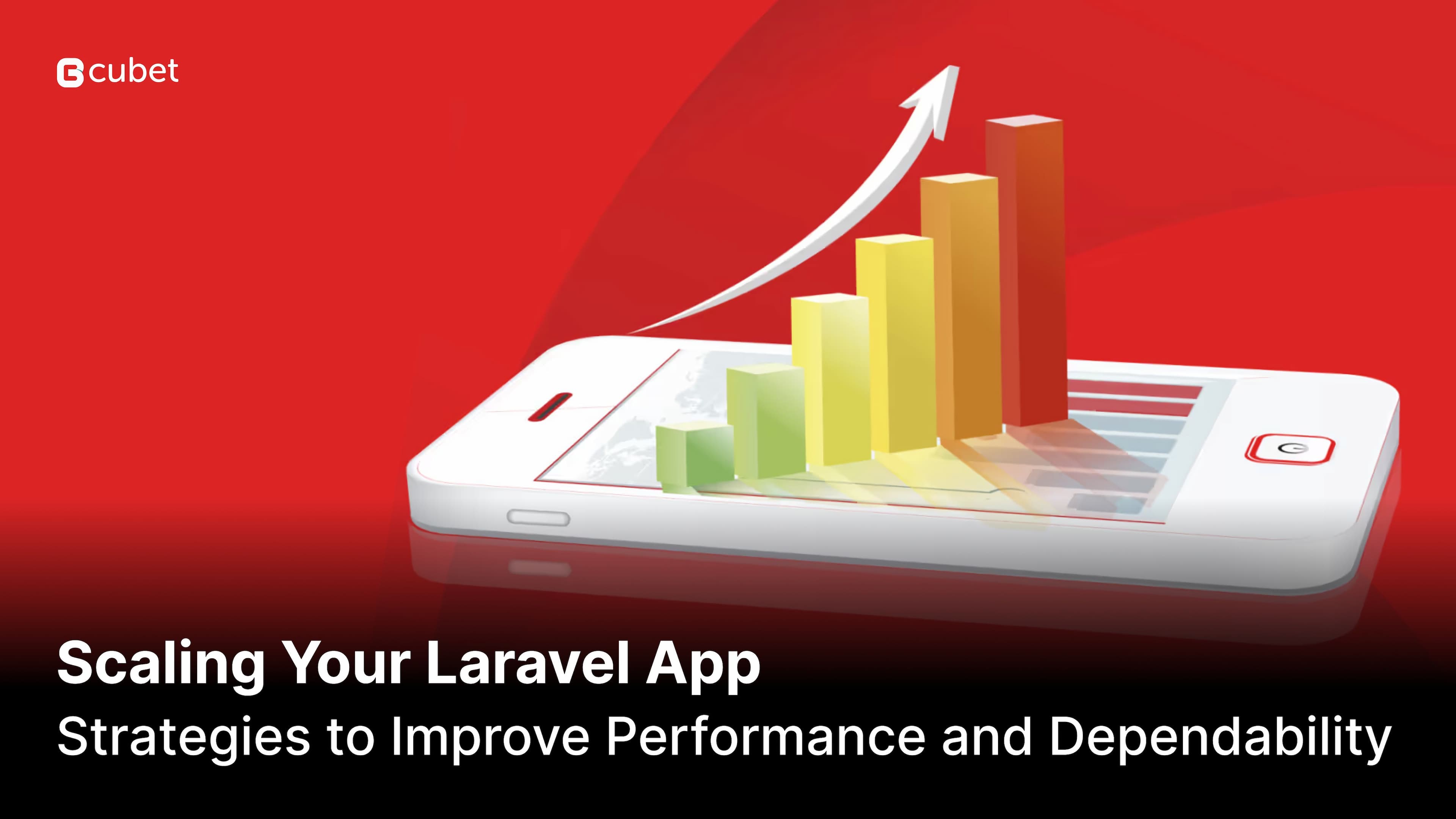 Scaling Laravel App - Proven Strategies for Performance Optimization and Reliability