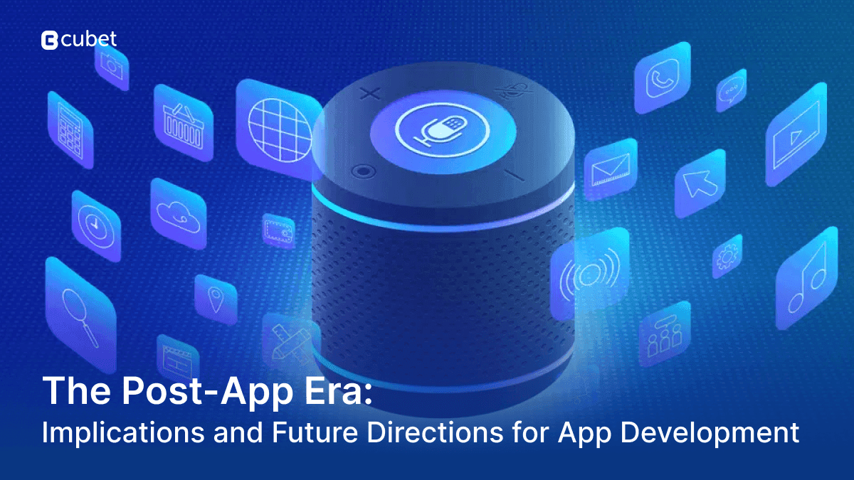 The Post-App Era - Implications and Future Directions for App Development