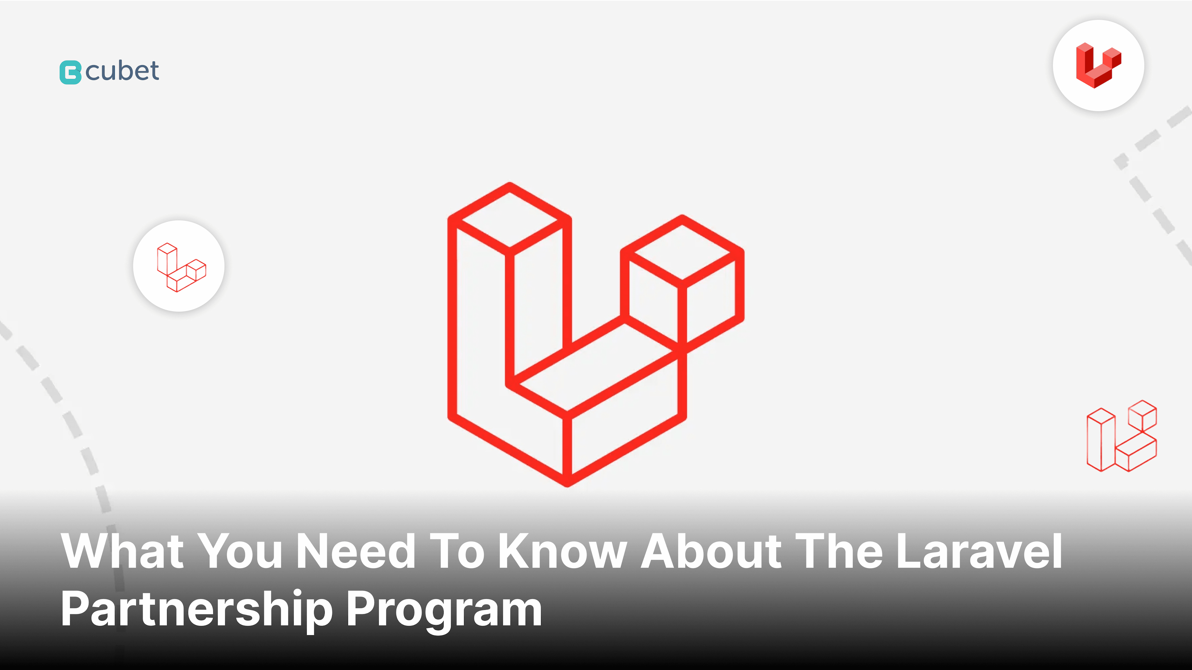 What You Need to Know About the Laravel Partnership Program