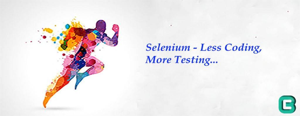 Selenium &#8211; Less Coding, More Testing