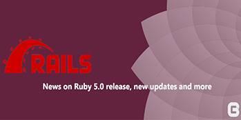 News on Rails 5.0 release, new updates and more