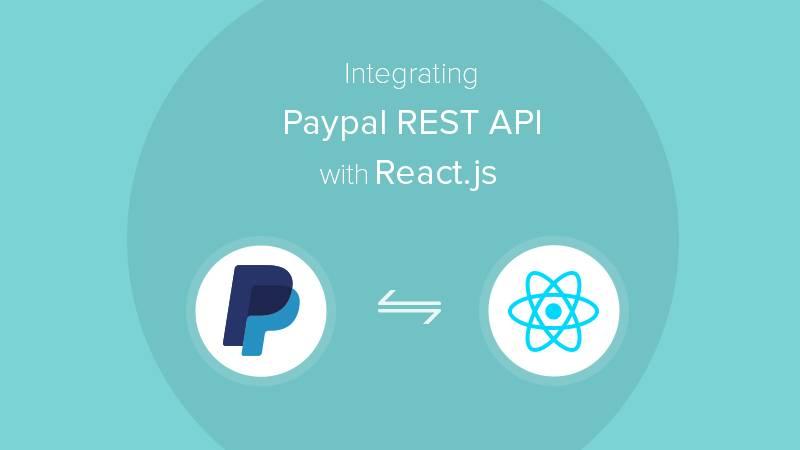 Integrating Paypal REST API with React.js