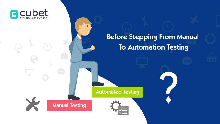 Before Stepping From Manual To Automation Testing