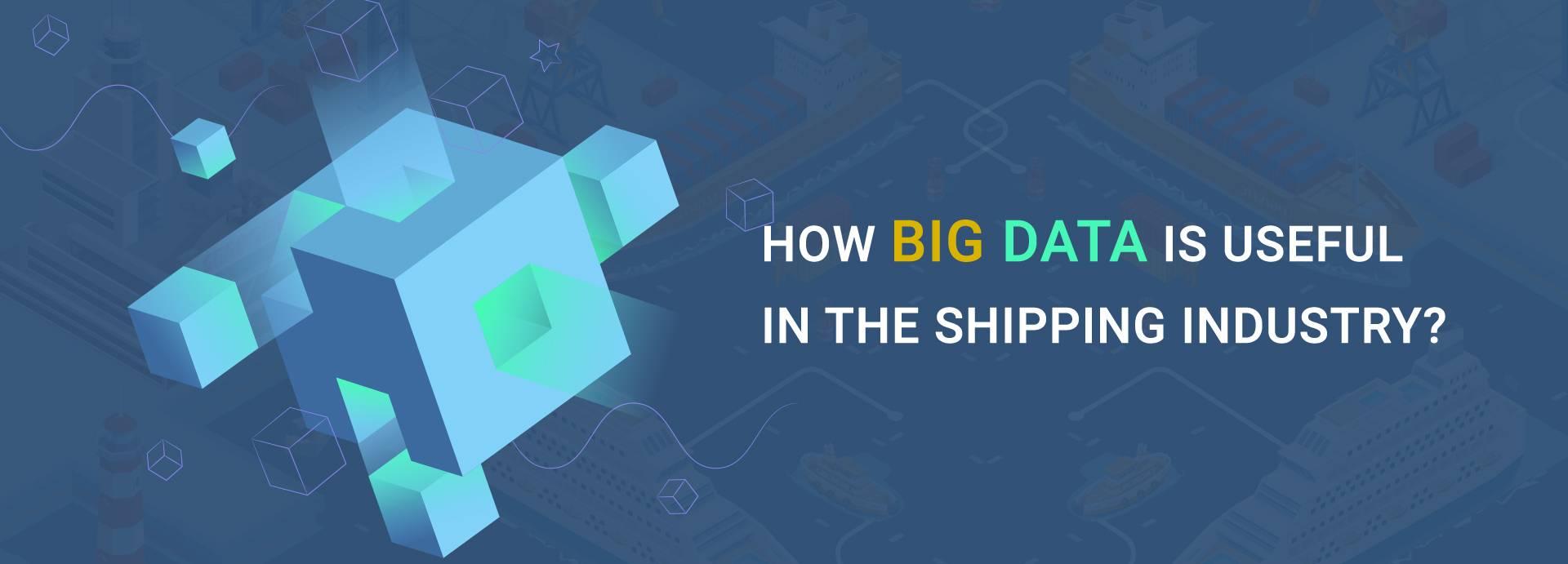 How Big Data Is Used In The Shipping Industry?