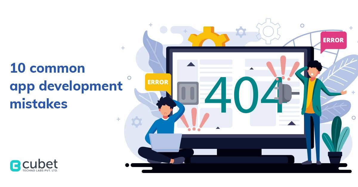 10 application development mistakes you shouldn&#8217;t repeat