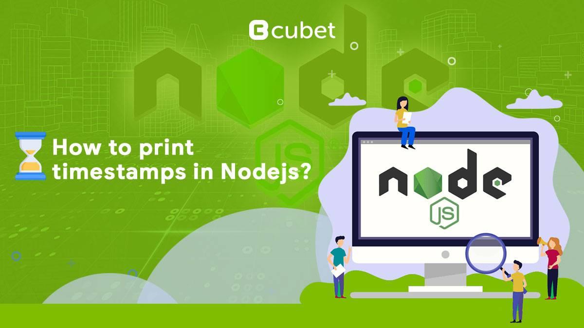 How to Print Timestamps In Nodejs? Here Are Some Easy Methods You Must Try!