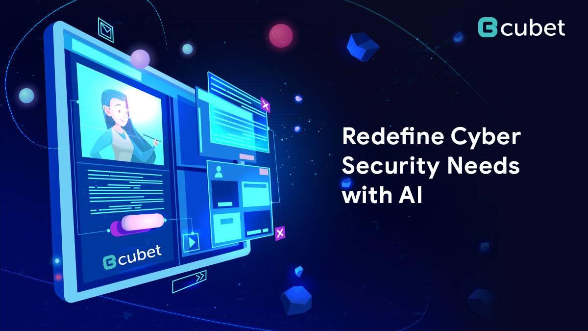 How Cubet Hopes to Redefine Cyber Security Needs with AI?