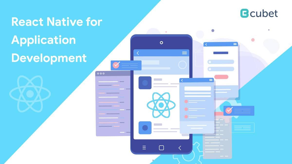 Why React Native Is the Right Choice for Application Development?