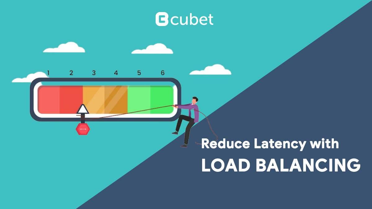 Reduce Latency with Load Balancing