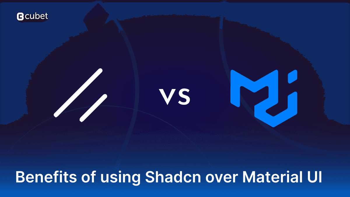 Material Ui Ribba Benefits of Using Shadcn Over Material UI | Blog | Cubet