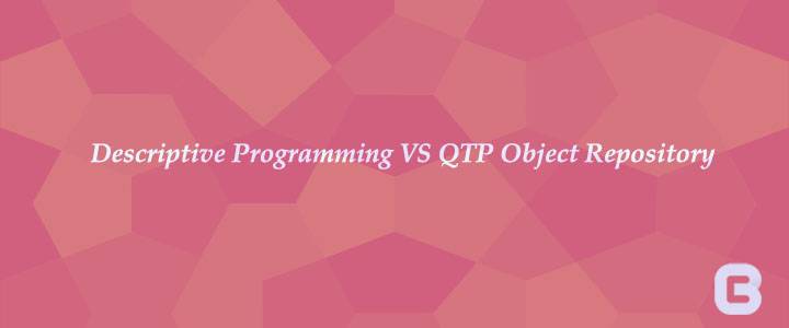 Descriptive Programming VS QTP Object Repository