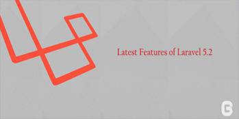 Exclusive Features in Laravel 5.2 | Laravel development | Blog