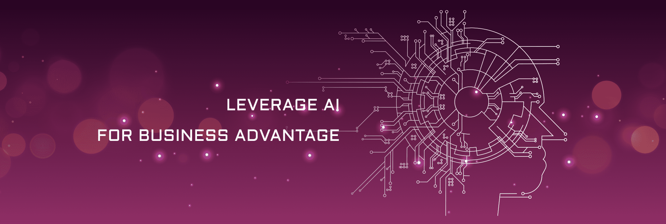 Leverage Artificial Intelligence To Gain Business Advantage | Blog