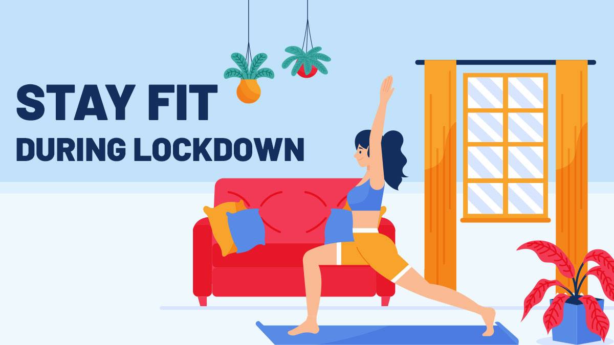 How To Stay Fit During Lockdown Health And Fitness Blog