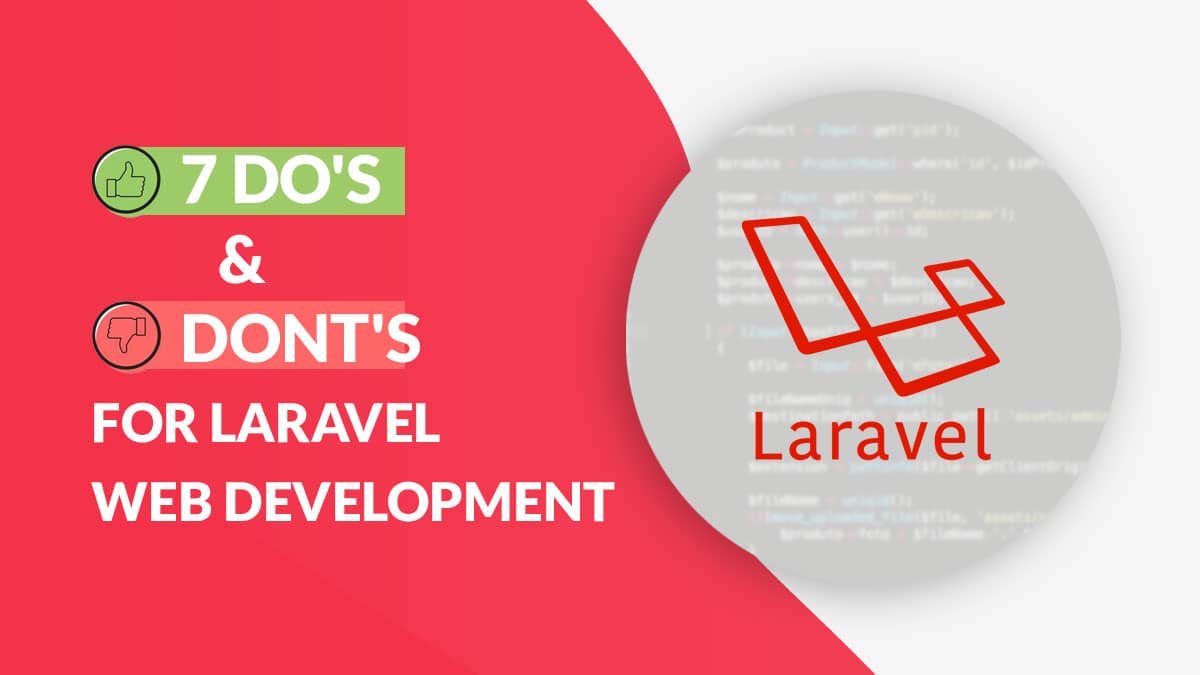 Do's & Don'ts for Laravel Web Development