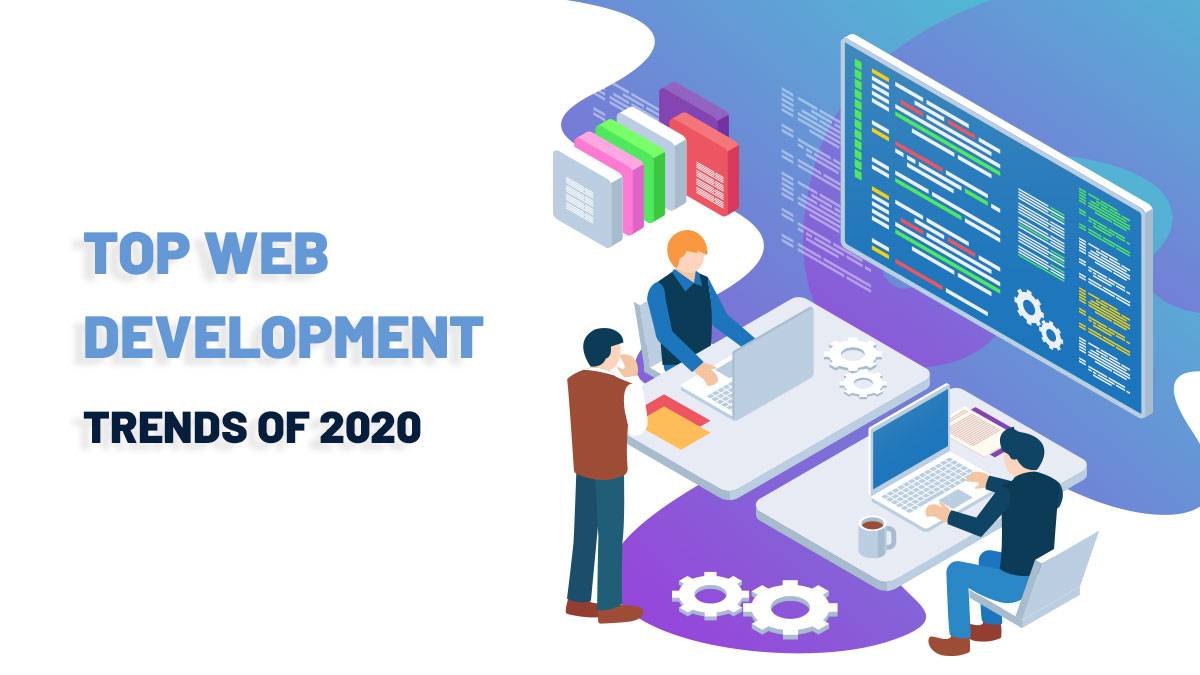 Web Development Trends Of 2020 | Web Application Development