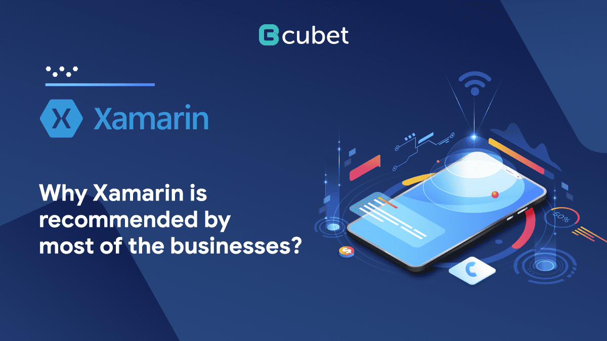 Why do most businesses recommend Xamarin?