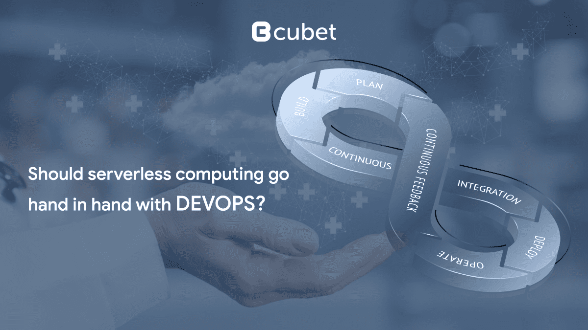 Should serverless computing go hand in hand with DevOps