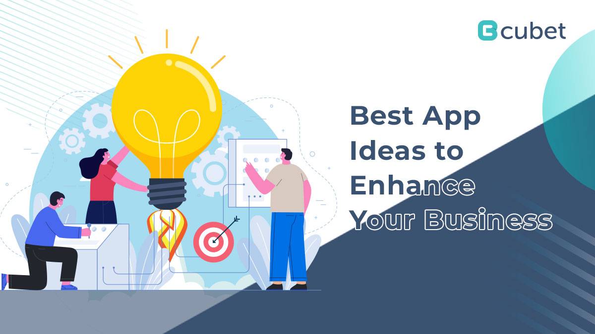 Best Mobile App Development Ideas to Enhance Your Business
