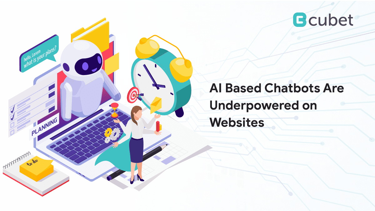 Why are AI based Chatbots Underpowered on Websites