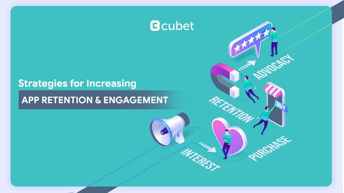 Strategies for Increasing App Retention and Engagement