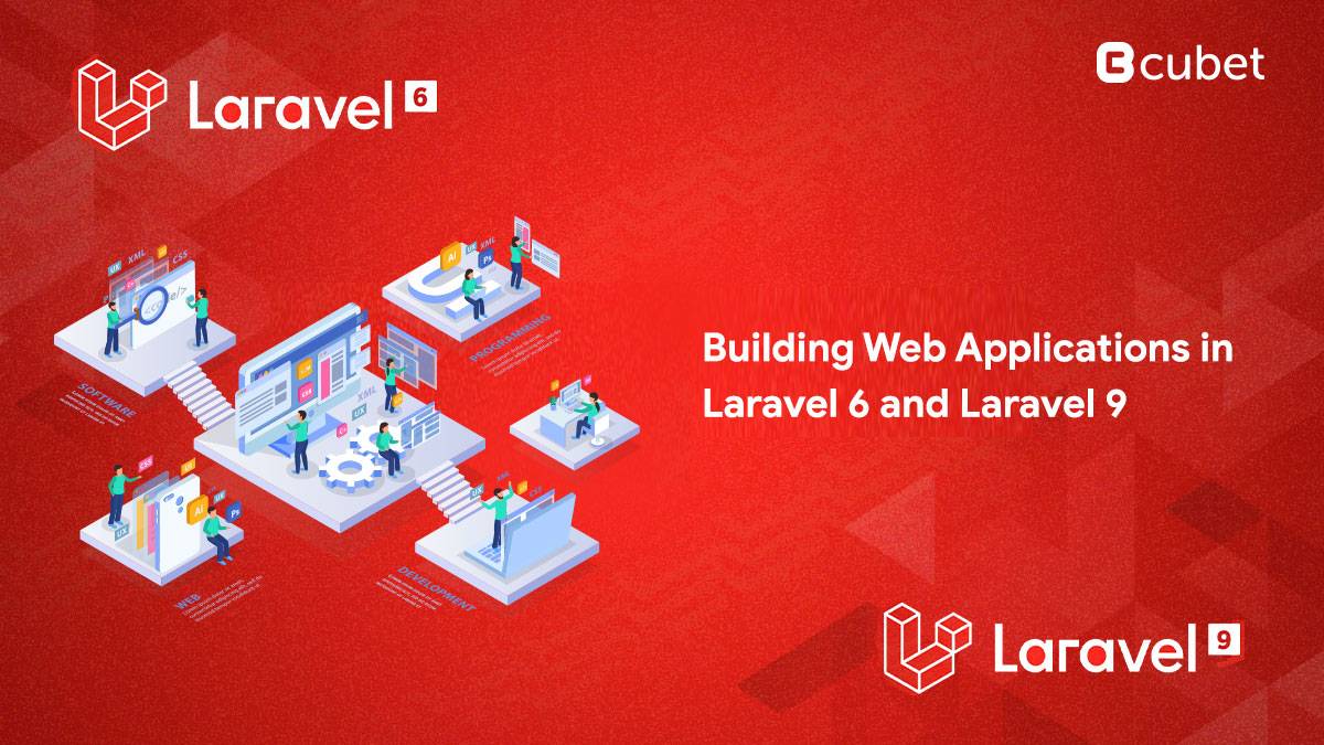Comparison of Building Web Applications in Laravel 6 & Laravel 9